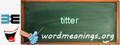 WordMeaning blackboard for titter